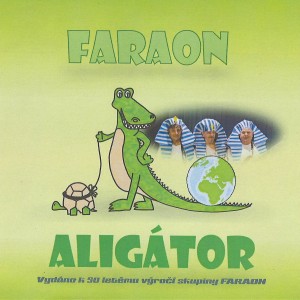 Přední strana obalu CD Aligátor skupiny FARAON