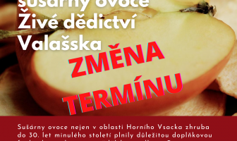 Chodníčky k minulosti – Sušení ovoce a sušárny ovoce, živé dědictví Valašska